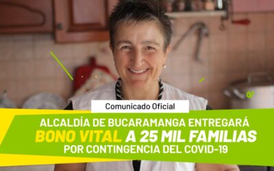 Comunicado oficial: Alcaldía de Bucaramanga entregará Bono Vital a 25 mil familias por contingencia del Covid-19