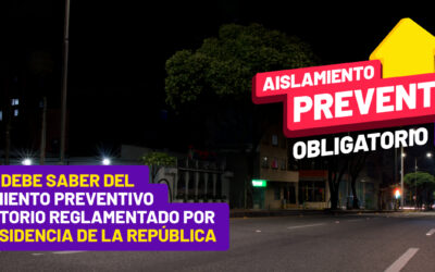 Lo que debe saber del Aislamiento Preventivo Obligatorio reglamentado por la Presidencia de la República