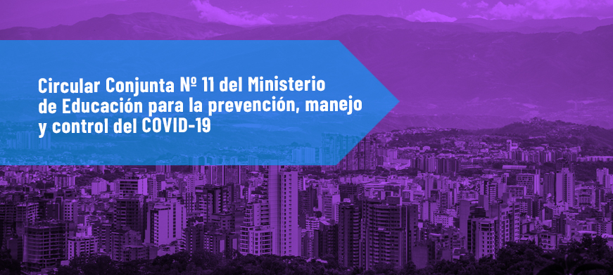 Secretaría de Educación de Bucaramanga socializa Circular Conjunta Nº 11 para prevención, manejo y control del COVID-19 en colegios