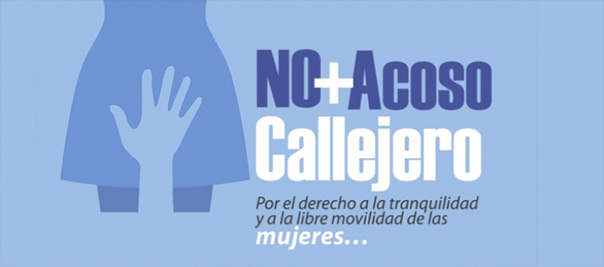 ¡Mujeres, a denunciar el acoso callejero!