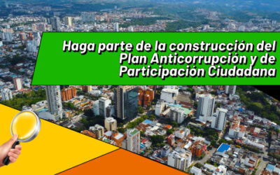 Haga parte de la construcción del Plan Anticorrupción y de Participación Ciudadana