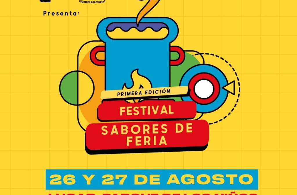 Prepárese para el festival ‘Sabores de Feria‘
