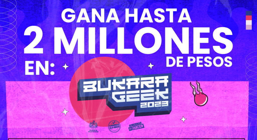 Hasta $2 millones puede ganarse en el Bukara Geek: Aquí toda la programación