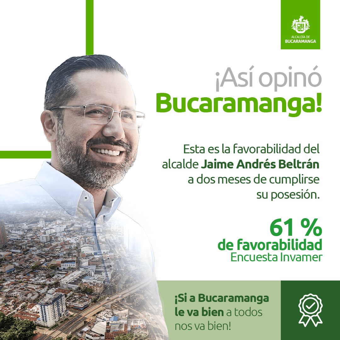 La favorabilidad no es del alcalde, es de  Bucaramanga. “Esto confirma que la ciudad va  por el camino correcto”