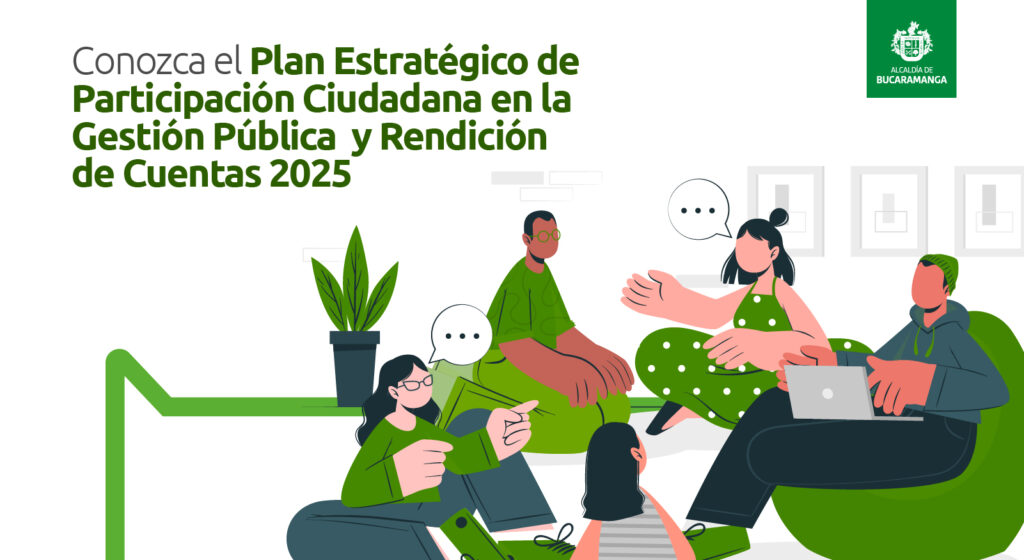 Conozca el Plan Estratégico de Participación Ciudadana en la Gestión Pública y Rendición de Cuentas 2025