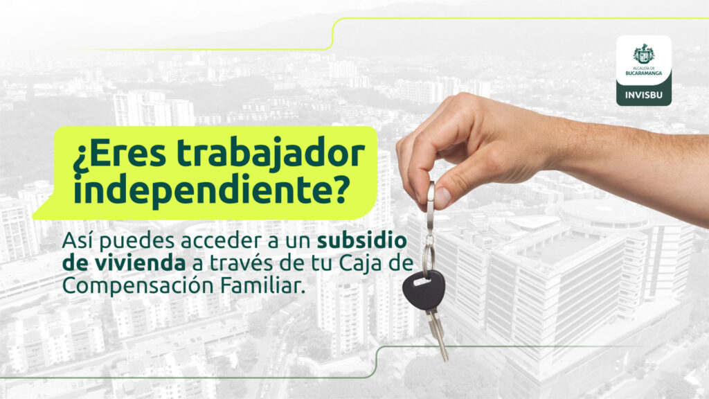 ¿Trabajador independiente? Así puede acceder a subsidio de vivienda de su Caja de Compensación