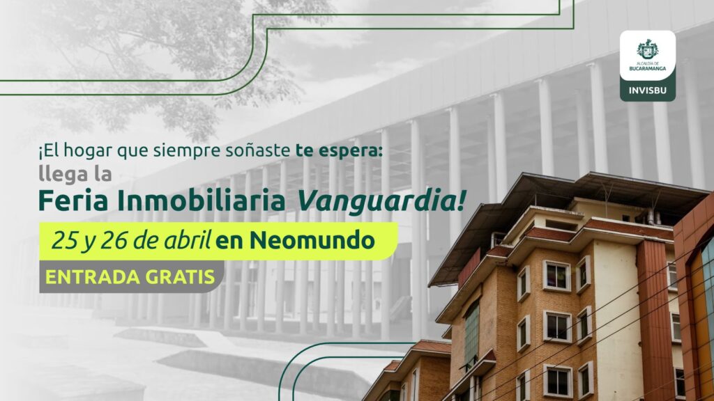 Feria inmobiliaria Vanguardia: el hogar que siempre soñaste te espera