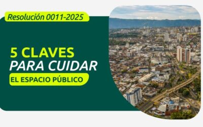 Cinco claves para entender la resolución 0011 de 2025 y cuidar el espacio público